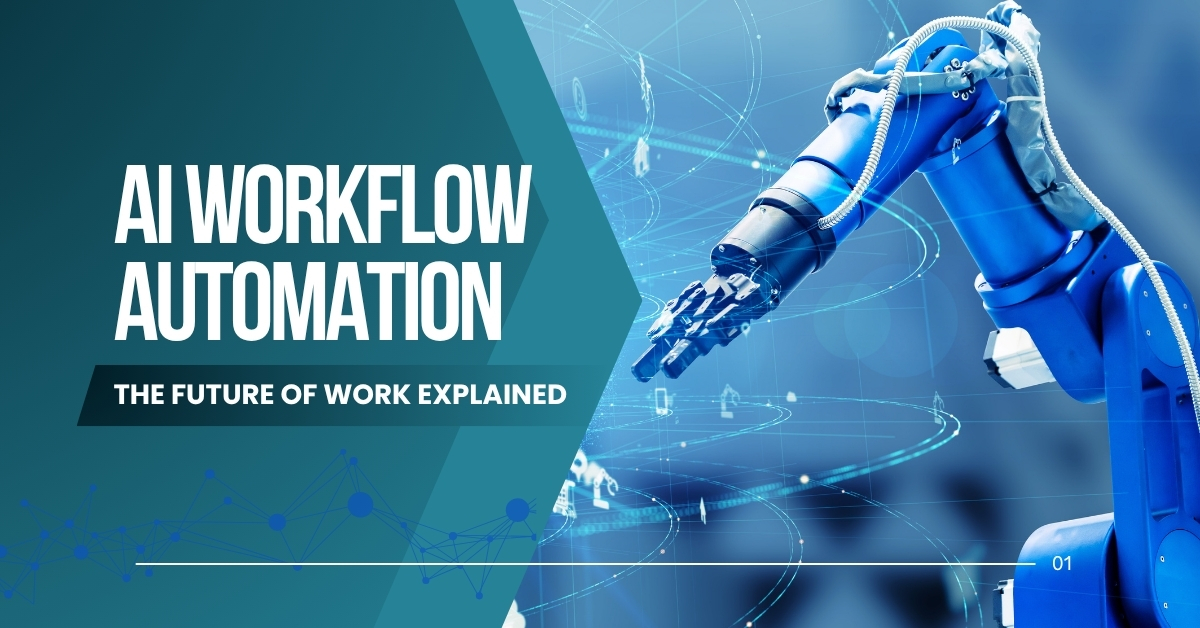 AI Workflow Automation The Future of Work Explained